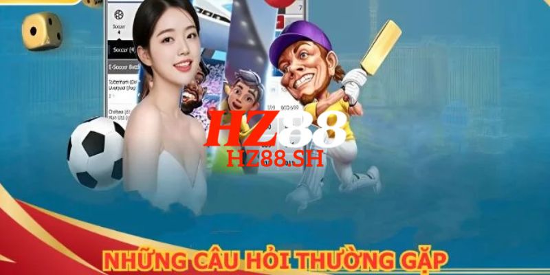 HZ88 ⭐️ Trang Chủ HZ88.COM Uy Tín #1 - Nam Mô A Di Đà Phật 19 FAQ – Câu hỏi thường gặp tại trang chủ HZ88