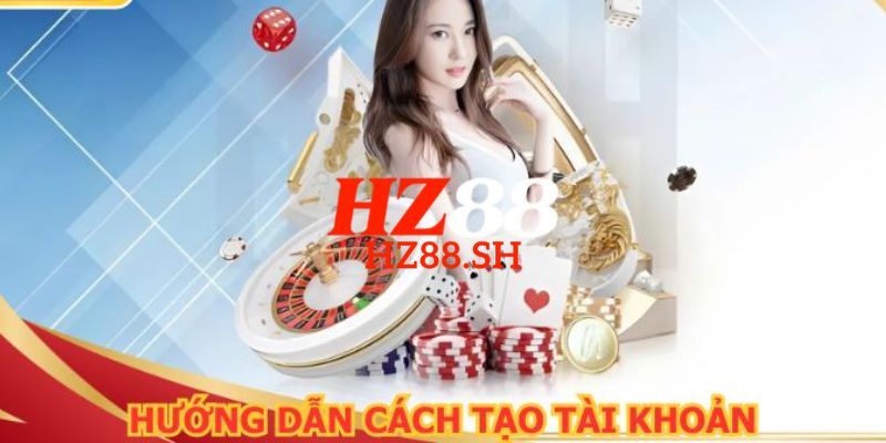 HZ88 ⭐️ Trang Chủ HZ88.COM Uy Tín #1 - Nam Mô A Di Đà Phật 16 Hướng dẫn chi tiết cách đăng ký HZ88 nhanh chóng cho người mới